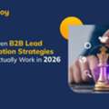 B2B Lead Generation Strategies For Multi-Channel Outreach