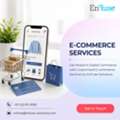 Get Ahead In Digital Commerce With Customized E-commerce Services By EnFuse Solutions