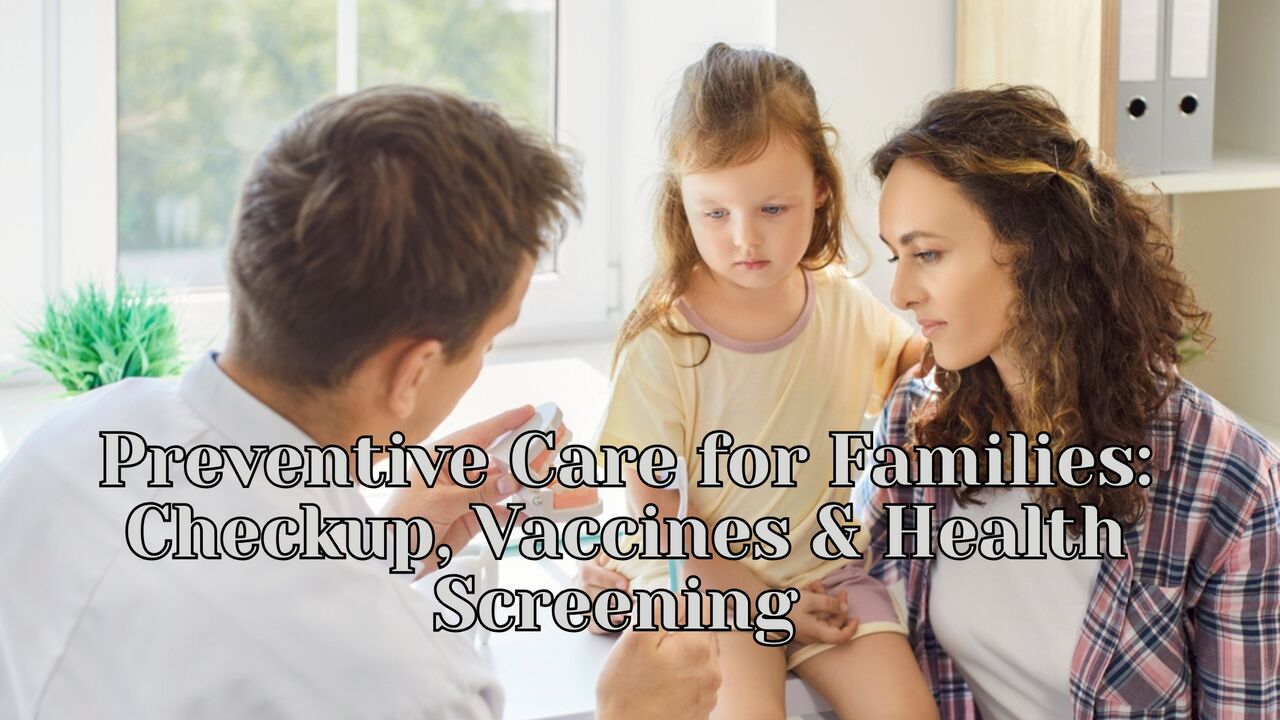 New York, Health, Preventive Care For Families: Checkup, Vaccines & Health Screening
