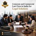 Corporate And Commercial Law Firm In India For Legal Solutions