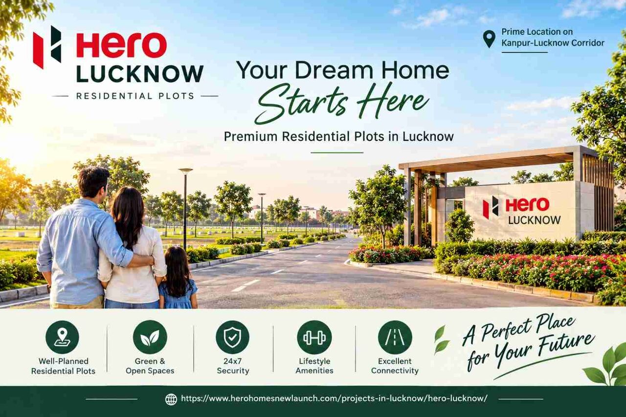 Lucknow, Real Estate For Sale, Hero Lucknow &ndash; Premium Residential Plots In Lucknow