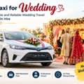 Top Taxi For Wedding: Comfortable And Reliable Wedding Travel With Cab On Hire