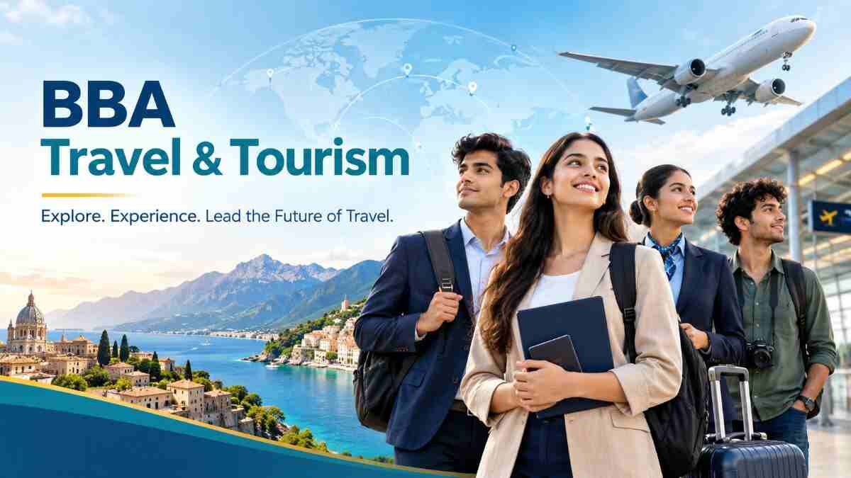 Gurgaon, Education, BBA Travel Tourism College In Gurgaon: Career Scope And Future Opportunities