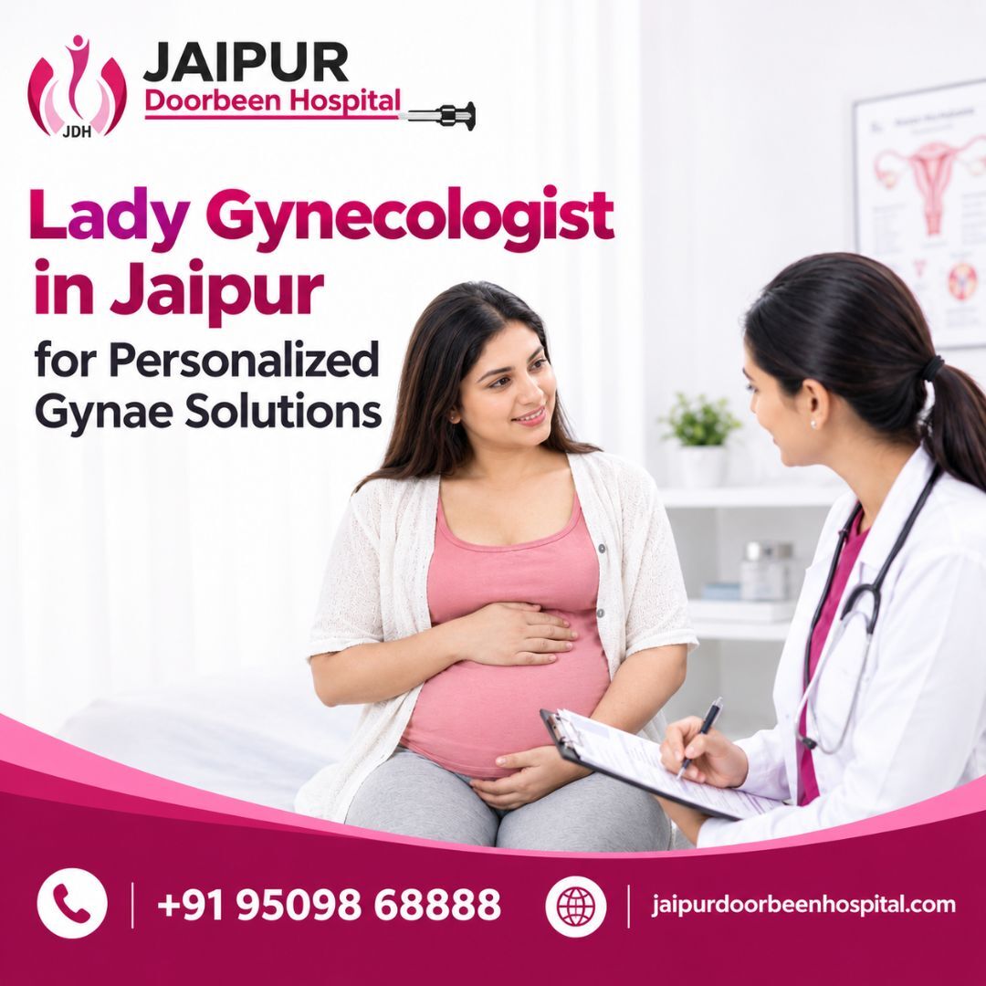 Jaipur, Health, Lady Gynecologist In Jaipur For Personalized Gynae Solutions