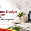 Product Design Courses For Modern Product Development