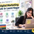 Build Job-Ready Digital Marketing Skills In Laxmi Nagar