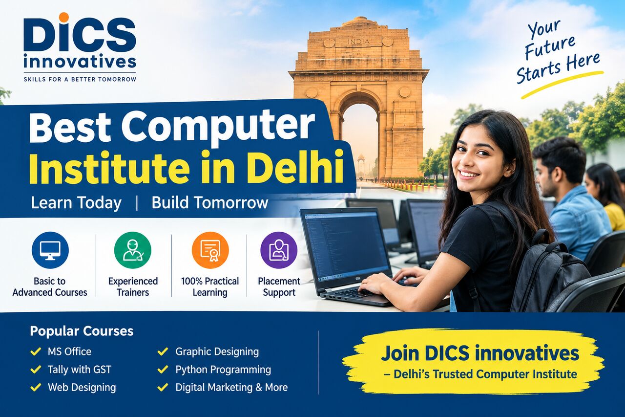 New Delhi, Education, Join The Best Computer Institute In Delhi | DICS Innovatives