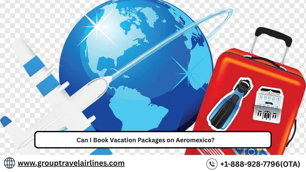 Los Angeles, Travel, Can I Book Vacation Packages On Aeromexico?