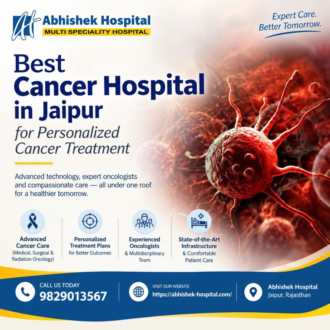 Jaipur, Health, Best Cancer Hospital In Jaipur For Personalized Cancer Treatment