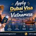 Dubai Visa For Vietnamese Citizens – Apply Online