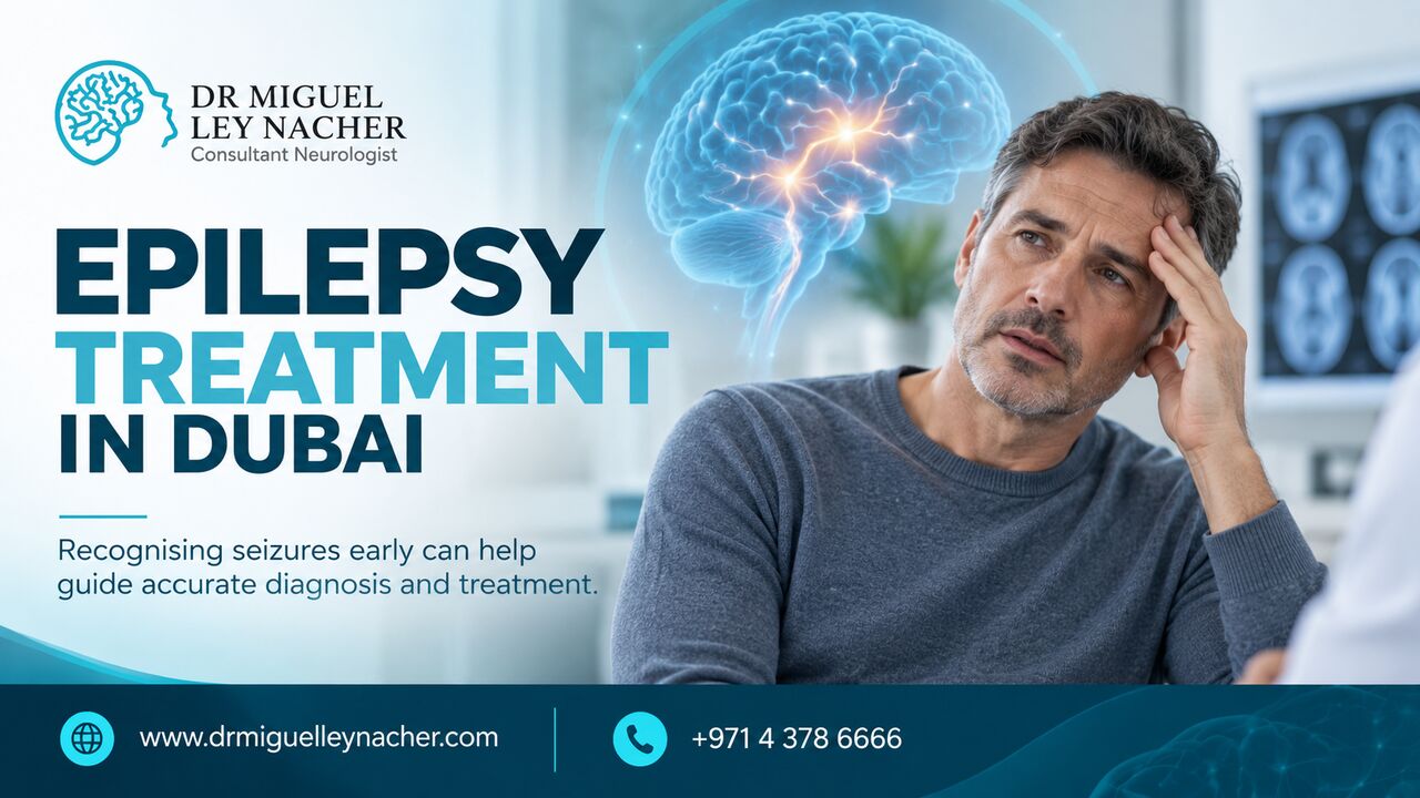 Dubai, Health, Epilepsy Treatment In Dubai | Specialized Neurological Care | Dr. Miguel Ley Nacher