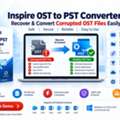 Inspire OST To PST Converter &ndash; Recover & Convert Corrupted OST Files Easily