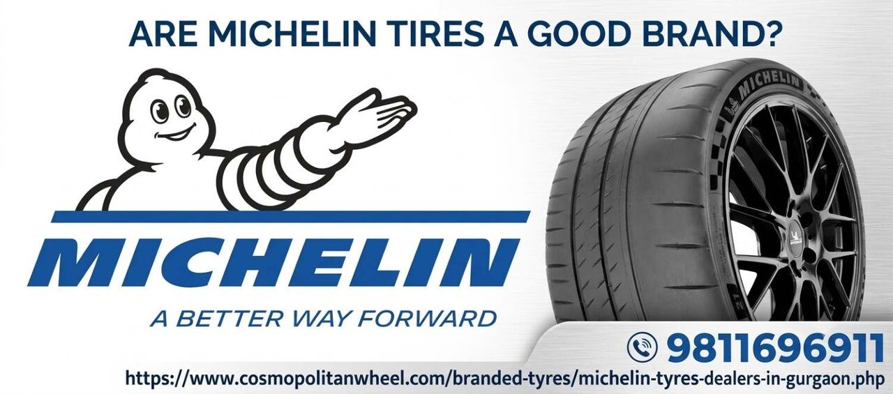 Gurgaon, Auto Parts, Are Michelin Tires A Good Brand?