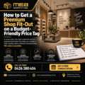 MEA Shopfitting &ndash; How To Get A Premium Shop Fit-Out On A Budget-Friendly Price Tag
