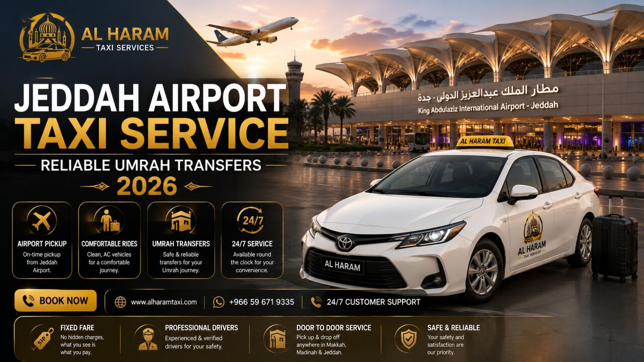Hara, Pick Up & Drop Off, :  King Abdulaziz Interna🚖 Al Haram Taxi Services – Jeddah Airport  Enjotional Airport (J