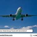 How Can I Book Group Travel With Aerom&eacute;xico?