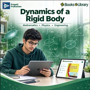 Meerut, Books, Dynamics Of A Rigid Body For Mathematics, Physics & Engineering