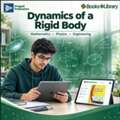 Dynamics Of A Rigid Body For Mathematics, Physics & Engineering