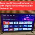BHD 25,  32 Inch Android Smart Tv 25 Bd With Original Remote Msg 3670 8372 Wts Ap No Call