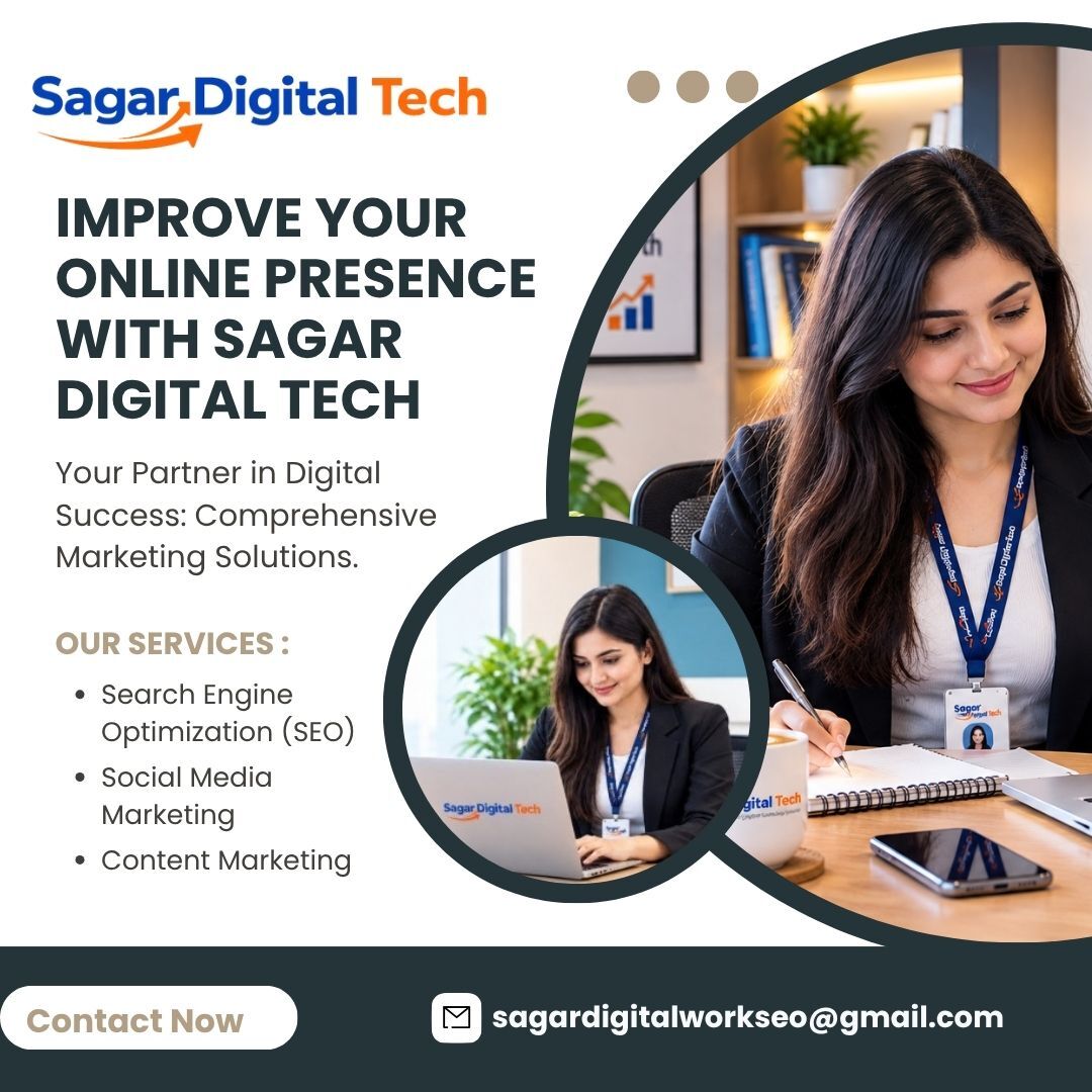 Noida, Marketing, Improve Your Online Presence With Sagar Digital Tech