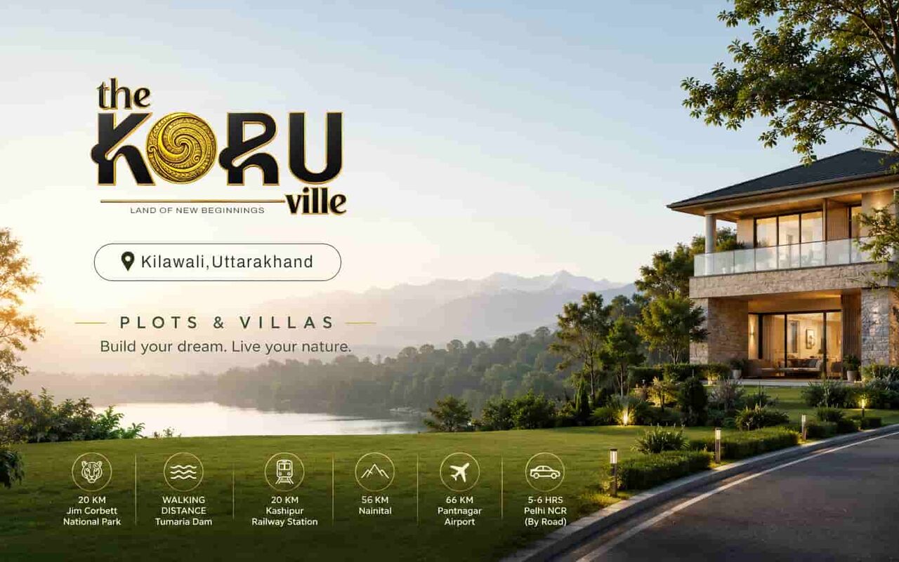 New Delhi, Residential Plots, Weekend Home Near Delhi NCR | The Koru Ville Near Corbett
