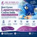 Best Gynec Laparoscopy Course India For Medical Professionals