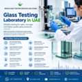 Glass Testing Laboratory Dubai For Construction And Architectural Products
