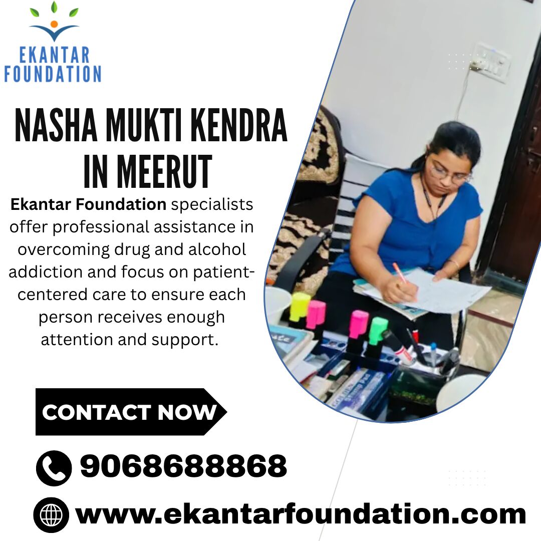 Meerut, Health, Nasha Mukti Kendra In Meerut For A Life Beyond Addiction