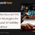 AI SEO Services In USA: Smarter Strategies For Search And AI Visibility - Keywordriser