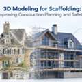 3D Modeling For Scaffolding: Improving Construction Planning And Safety