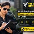 Dual Employment Employee Investigation In Noida | Venus Detective Agency