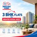 Exlpore Premium 3 BHK Flats In Greater Noida West - Investors Clinic