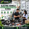 Quality Electric Vehicle Spare Parts Manufacturers In India