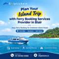 Plan Your Andaman Trip With Ferry Booking Services Provider In Blair