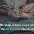 Hard Bony Bumps Along Your Lower Jaw? You May Have Mandibular Tori