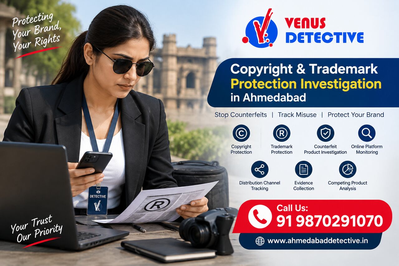 Ahmedabad, Legal, Copyright & Trademark Protection Detective Agency In Ahmedabad