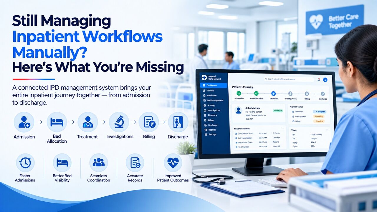 Mumbai, Business, Still Managing Inpatient Workflows Manually? Here&rsquo;s What You&rsquo;re Missing