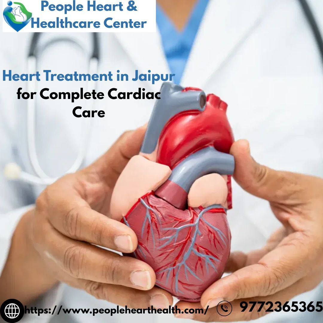 Jaipur, Health, Heart Treatment In Jaipur For Complete Cardiac Care