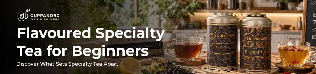 Noida, Business, Flavoured Specialty Tea For Beginners: How To Choose The Right Tea