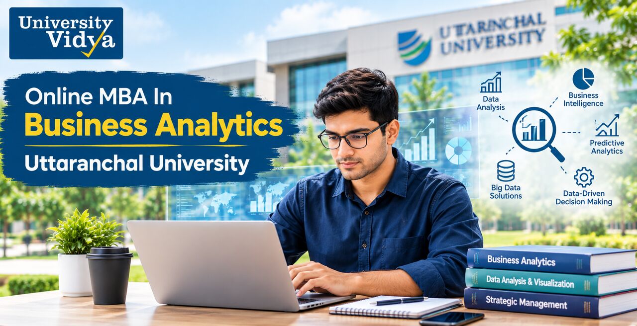 Mumbai, Education, Online MBA In Business Analytics Uttaranchal University: Turn Business Data Into Strategic