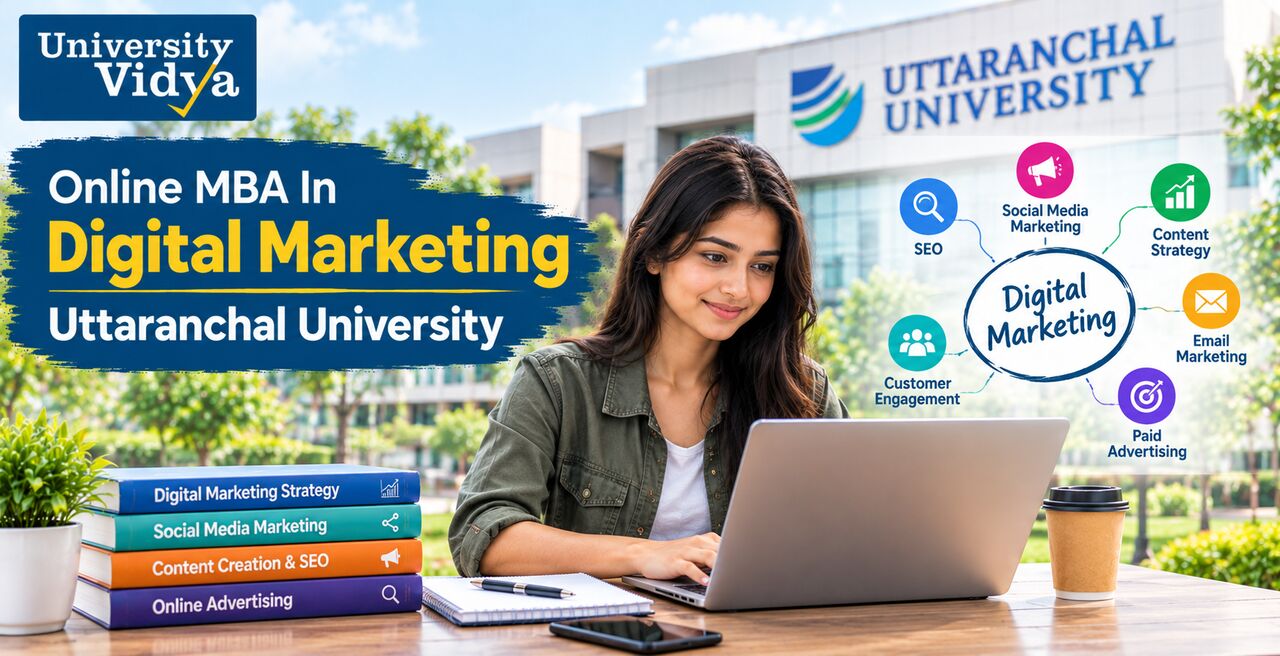 Mumbai, Education, Online MBA In Digital Marketing Uttaranchal University: Learn How Modern Brands Grow Onlin