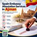 Spain Embassy Attestation Services In Ajman