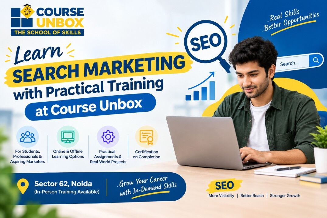 Noida, General, Learn Search Marketing With Practical Training At Course Unbox