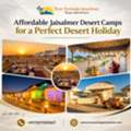 Affordable Jaisalmer Desert Camps For A Perfect Desert Holiday