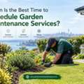 Need Garden Maintenance Services? When Is The Right Time To Book?