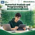 Numerical Analysis And Programming In C For Mathematics