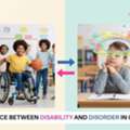 Difference Between Disability And Disorder: Meaning And Key Differences