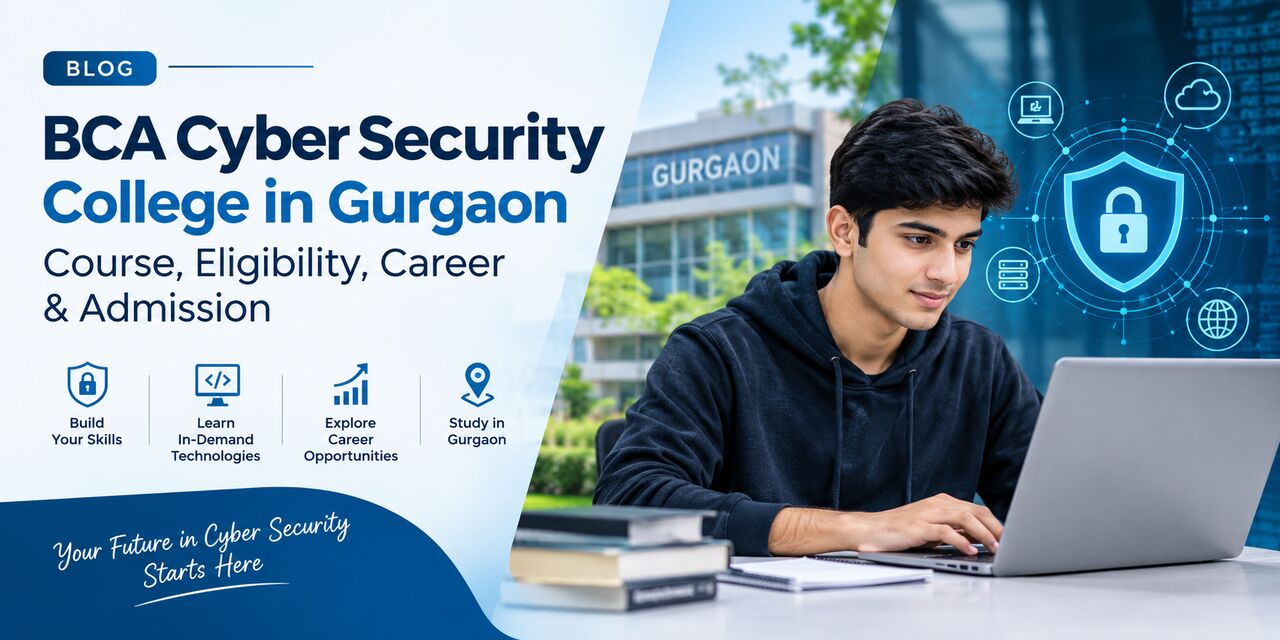 Gurugram, Education, BCA Cyber Security Course, Fees, Admission & Syllabus