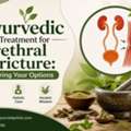 Ayurvedic Treatment Options For Urethral Stricture