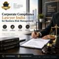 Corporate Compliance Lawyer India For Business Risk Management